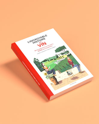 Livre BD - L’Incroyable histoire du vin
