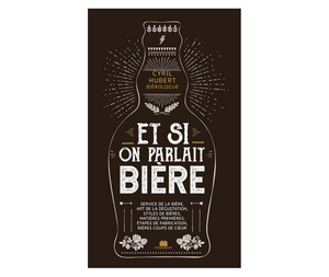 Livre "Et si on parlait bière?"