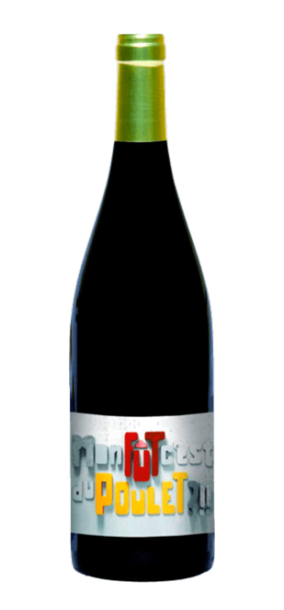 Château d'Or et de Gueules - Mon Fût c'est du Poulet 2015